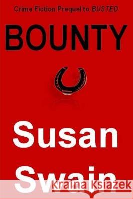 Bounty Susan Swain 9781491292983 Createspace