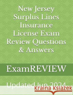 New Jersey Surplus Lines Insurance License Exam Review Questions & Answers Mike Yu Examreview 9781491294819 Createspace Independent Publishing Platform