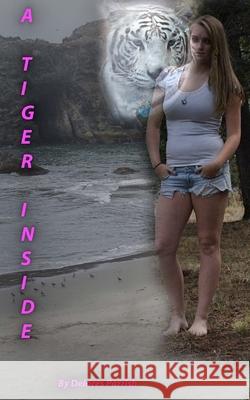 A Tiger Inside Delores Parrish Elaine Monda Delores Parrish 9781491298862 Createspace