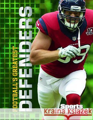 Football's Greatest Defenders Matt Doeden 9781491407615 Capstone Press(MN)