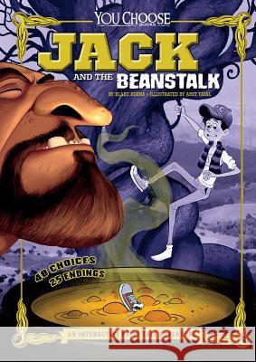Jack and the Beanstalk: An Interactive Fairy Tale Adventure Blake Hoena Amit Tayal 9781491459300 Capstone Press
