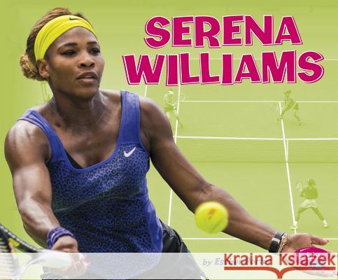 Serena Williams Esther Porter 9781491479735 Capstone Press