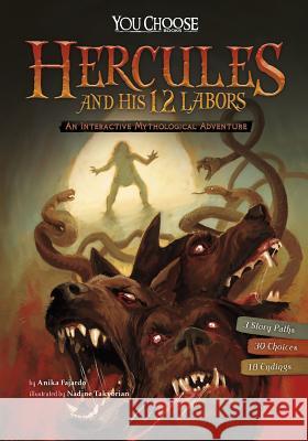 Hercules and His 12 Labors: An Interactive Mythological Adventure Anika Fajardo James Nathan 9781491481165 Capstone Press