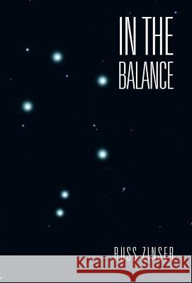 In the Balance Russ Zinser 9781491700662 iUniverse.com