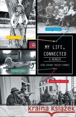 My Life, Connected: A Memoir Hussey-Forbes, Vera Chvany 9781491701041