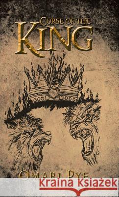 Curse of the King Omari Pye 9781491702215 iUniverse.com