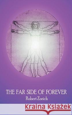 The Far Side of Forever Robert Zorich 9781491703854