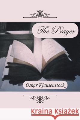 The Prayer Oskar Klausenstock 9781491703939