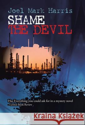 Shame the Devil Joel Mark Harris 9781491704585