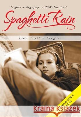 Spaghetti Rain Joan Trotter Srager 9781491705148 iUniverse.com