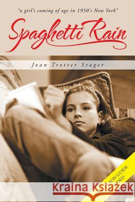 Spaghetti Rain Joan Trotter Srager 9781491705155 iUniverse.com