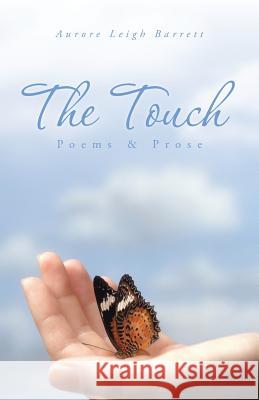 The Touch: Poems & Prose Barrett, Aurore Leigh 9781491707388