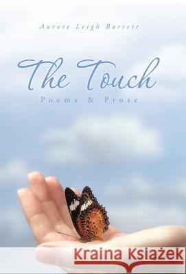 The Touch: Poems & Prose Barrett, Aurore Leigh 9781491707395