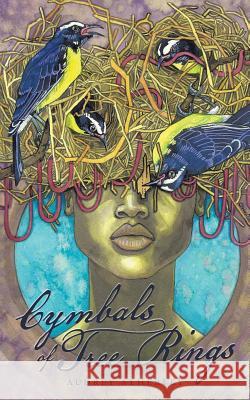 Cymbals of Tree Rings Audrey Atherley 9781491707449 iUniverse.com