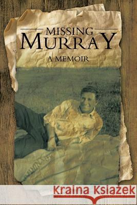 Missing Murray Maxine a. Goldblum 9781491707661 iUniverse.com