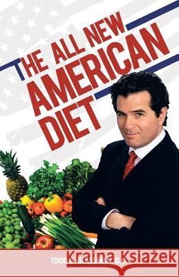 The All New American Diet Todd D. Glassma 9781491707975 iUniverse.com