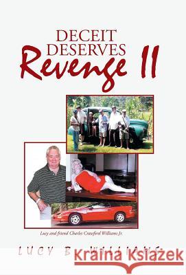 Deceit Deserves Revenge II Lucy B. Williams 9781491708538 iUniverse.com