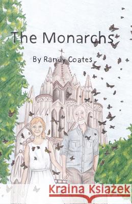 The Monarchs Randy Coates 9781491708590