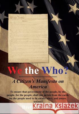 We the Who?: A Citizen's Manifesto on America Lewis, Brett H. 9781491708682