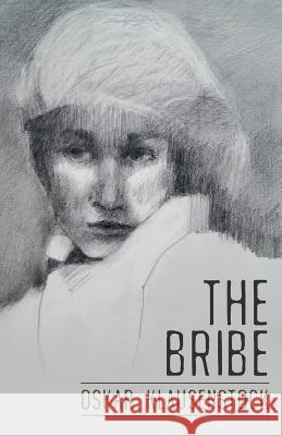 The Bribe Oskar Klausenstock 9781491709146