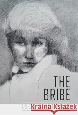 The Bribe Oskar Klausenstock 9781491709153