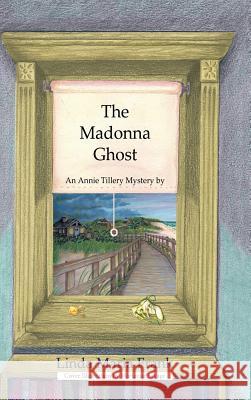 The Madonna Ghost Linda Maria Frank 9781491710647