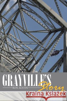 Grayville's Story Ron Austin 9781491712474 iUniverse.com