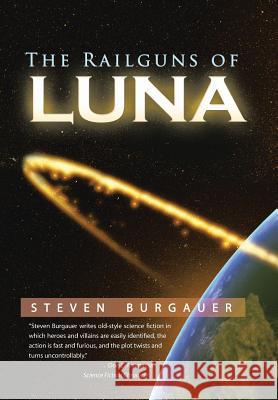 The Railguns of Luna Steven Burgauer 9781491714799