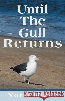 Until the Gull Returns Norm Minor 9781491715550