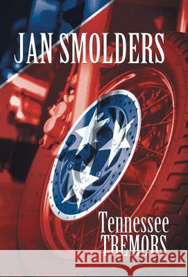 Tennessee Tremors Jan Smolders 9781491720561 iUniverse.com