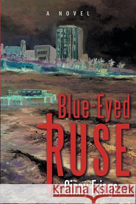 Blue-Eyed Ruse Ginny Fring 9781491728291