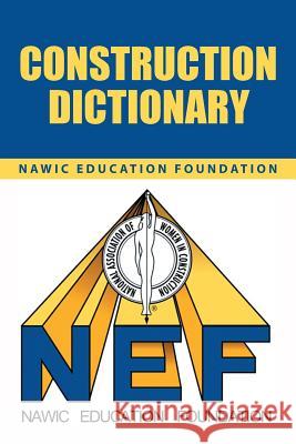 Construction Dictionary Nawic Education Foundation 9781491730812 iUniverse.com