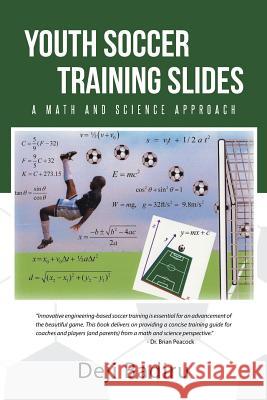 Youth Soccer Training Slides: A Math and Science Approach Deji Badiru 9781491736371 iUniverse.com