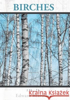 Birches Edward Beardsley 9781491740569