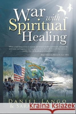 War with Spiritual Healing Daniel Lango 9781491740989