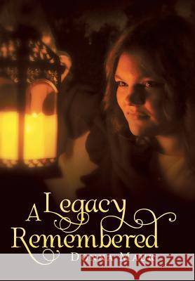 A Legacy Remembered Donna Mauk 9781491741726