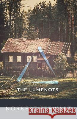 The Lumenots Norbert Stewart 9781491742037 iUniverse.com