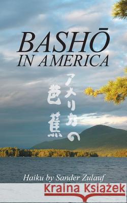 Bash in America: Haiku Zulauf, Sander 9781491742396