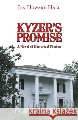 Kyzer's Promise Jon Howard Hall 9781491742983