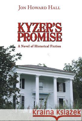 Kyzer's Promise Jon Howard Hall 9781491742990