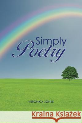 Simply Poetry Veronica Jones 9781491743409