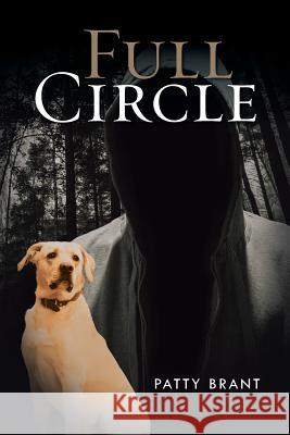 Full Circle Patty Brant 9781491743867 iUniverse