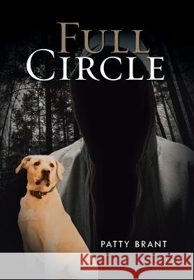 Full Circle Patty Brant 9781491743881 iUniverse