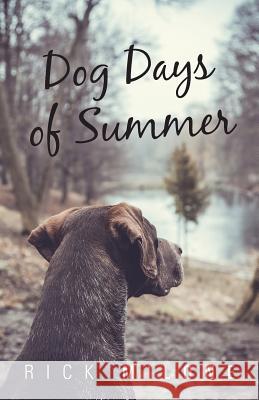 Dog Days of Summer Rick Milone 9781491744000
