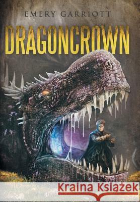 Dragoncrown Emery Garriott 9781491755440