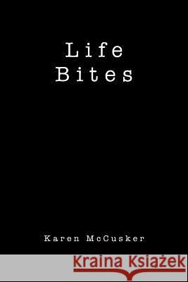 Life Bites Karen McCusker 9781491756171