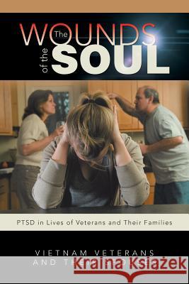 The Wounds of the Soul: PTSD in Lives of Veterans and Their Families Money, Jim 9781491757673