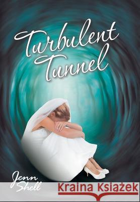 Turbulent Tunnel Jenn Shell 9781491758243