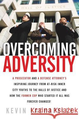 Overcoming Adversity Kevin LaChapelle 9781491759134