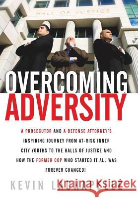 Overcoming Adversity Kevin LaChapelle 9781491759141